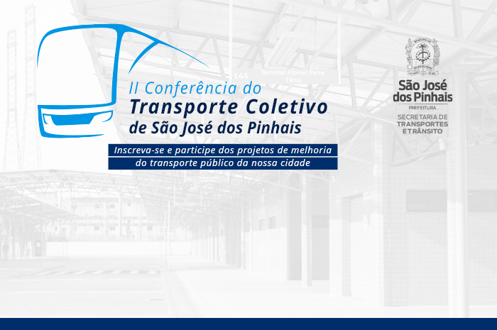 Inscrições para 2ª Conferência do Transporte Coletivo de São José dos Pinhais abrem nesta quinta-feira (17)