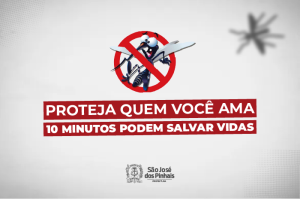 10 minutos contra a Dengue: fique atento e proteja quem você ama