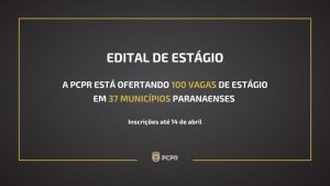 PCPR oferta 100 vagas de estágio em 37 municípios paranaenses