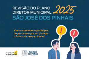 Início da revisão do Plano Diretor Municipal de São José dos Pinhais será tema de evento no dia 23 de julho