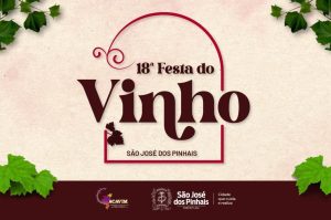 Vem aí a 18ª Festa do Vinho de São José dos Pinhais
