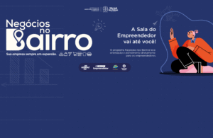Negócios no Bairro leva atendimento e orientação a empreendedores da Murici nesta quarta-feira (24)